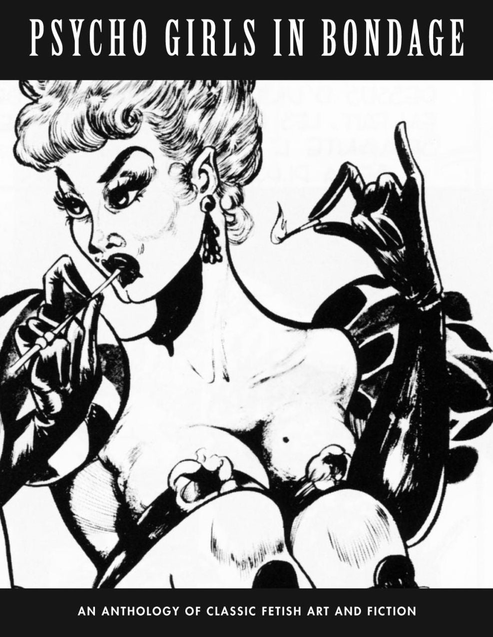 Psycho Girls In Bondage: Classic Fetish Art And Fiction