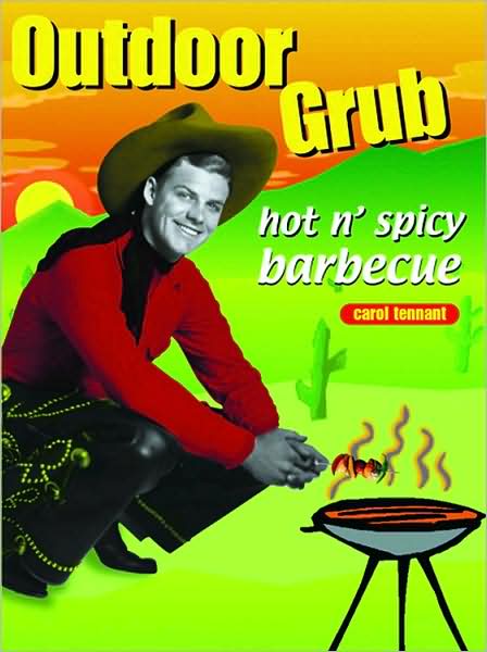 Outdoor Grub: Hot N' Spicy Barbeque