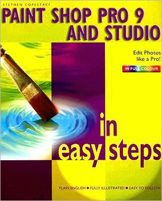 Paint Shop Pro 9 and Studio in Easy Steps