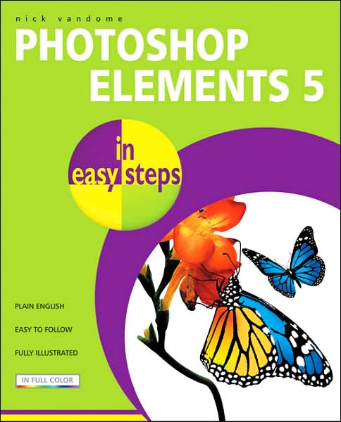 PhotoShop Elements 5: In Easy Steps