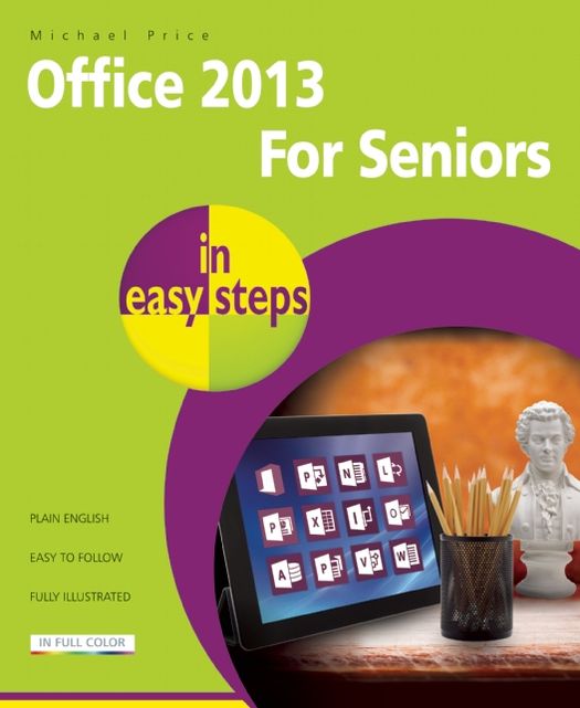 Office 2013 for Seniors in Easy Steps