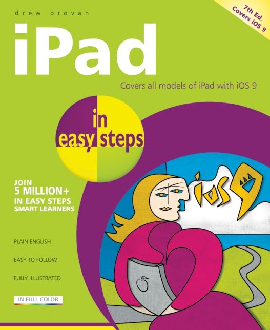 iPad in Easy Steps: Covers iOS 9