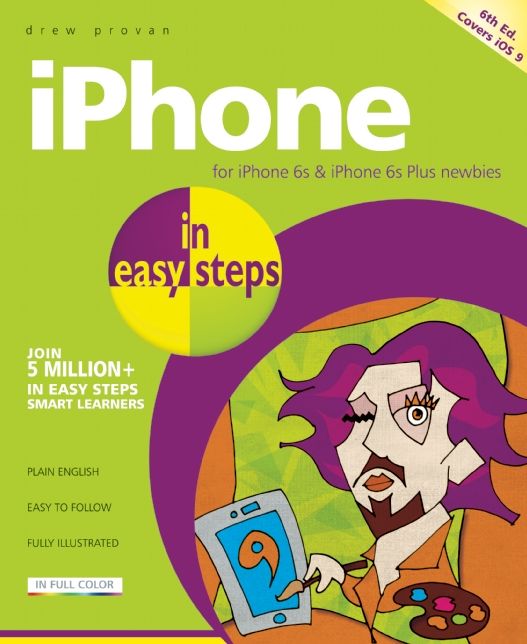 iPhone in Easy Steps: Covers iOS 9