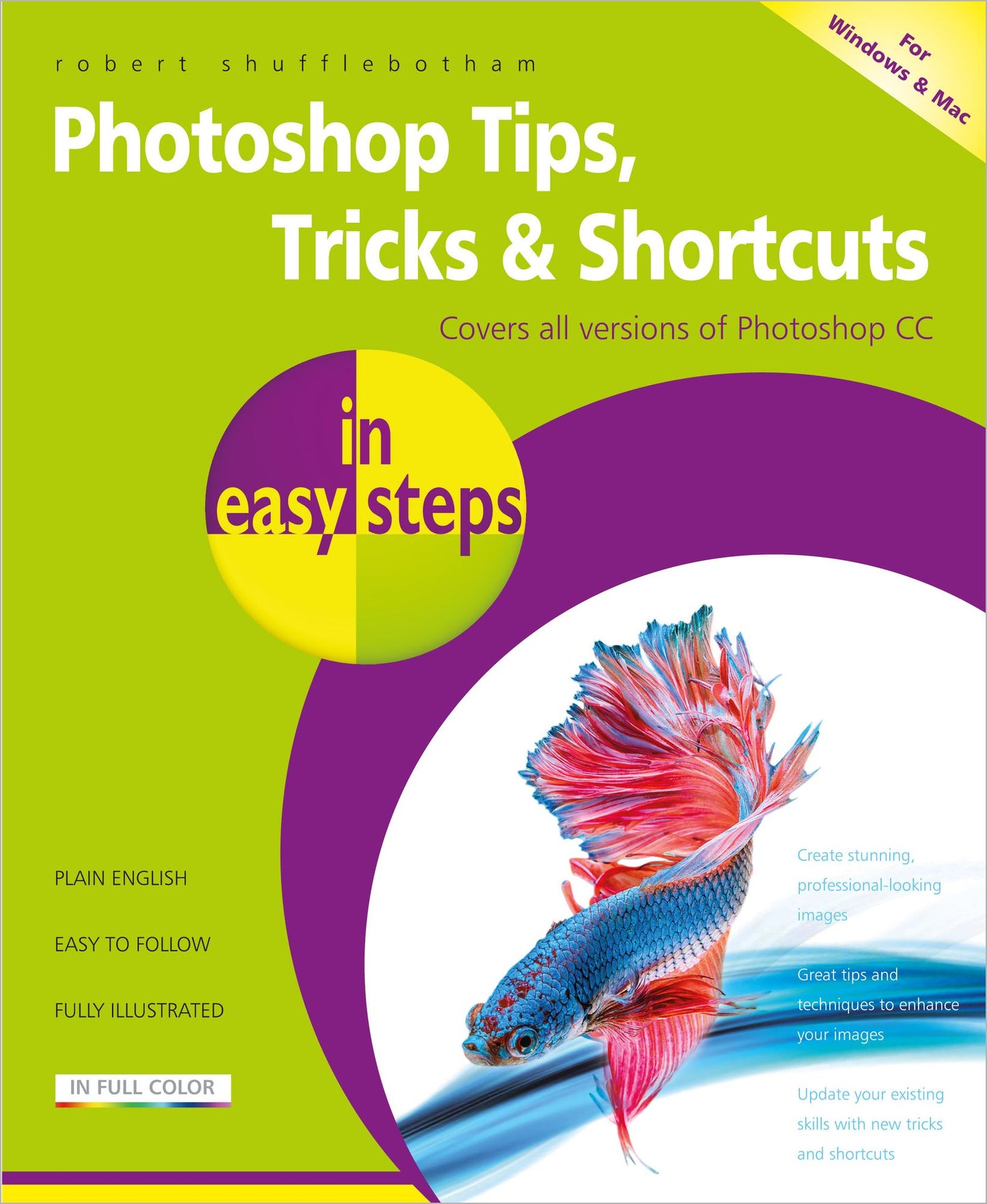 Photoshop Tips, Tricks & Shortcuts in easy steps: Over 1000 tips, tricks and shortcuts