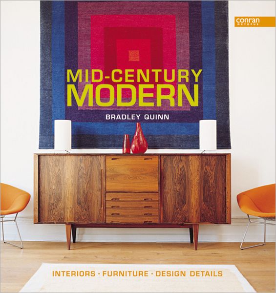 MID-CENTURY MODERN: INTERIORS , FURNITURE, DESIGN DETAILS