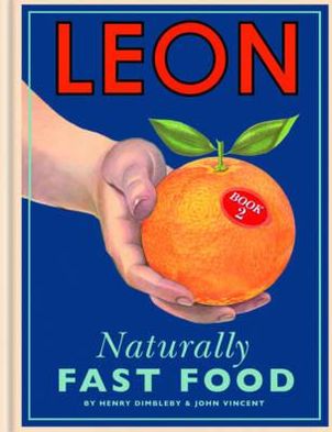 Leon: Naturally Fast Foodbook 2