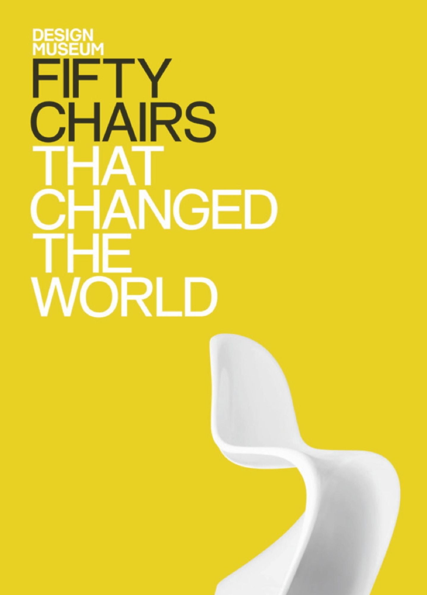 Fifty Chairs That Changed the World: Design Museum Fifty