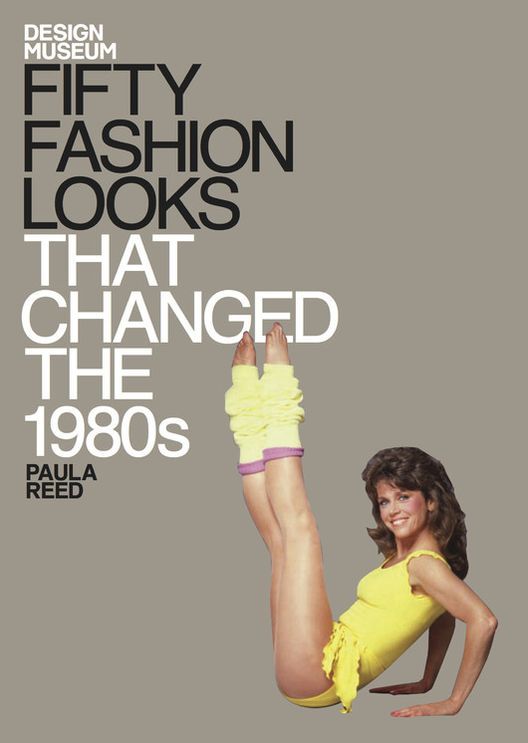 Fifty Fashion Looks that Changed the 1980's