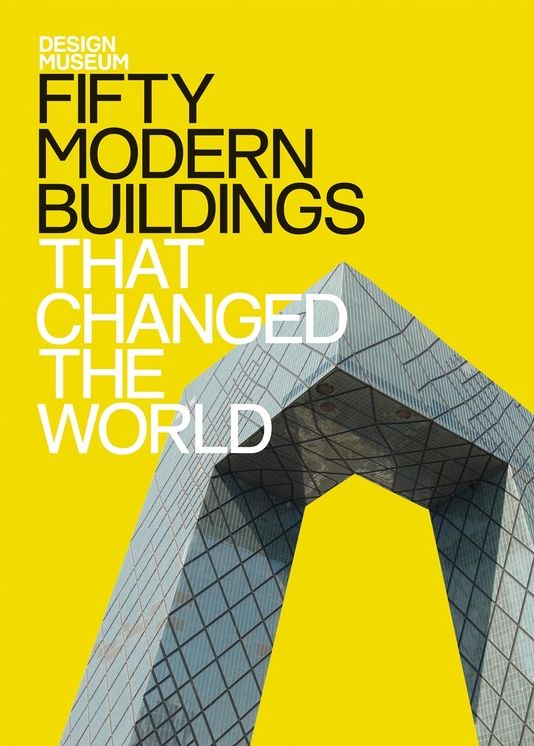 Design Museum: Fifty Modern Buildings That Changed the World