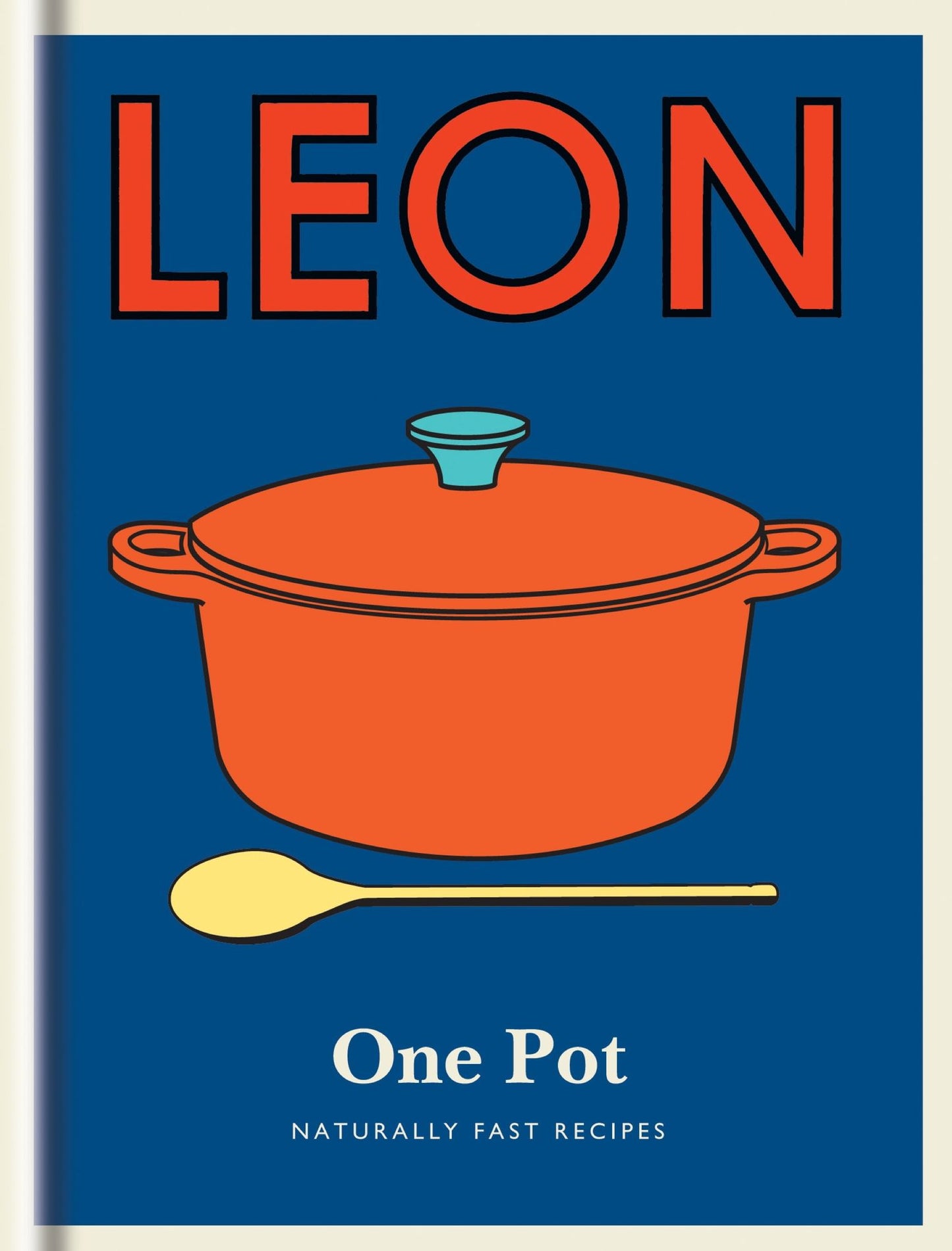 Little Leon: One Pot: Naturally Fast Recipes