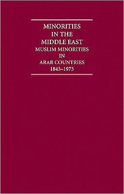 Minorities in the Middle East: Muslim Minorities in Arab Countries, 1843-1973 (4 Volume Set)