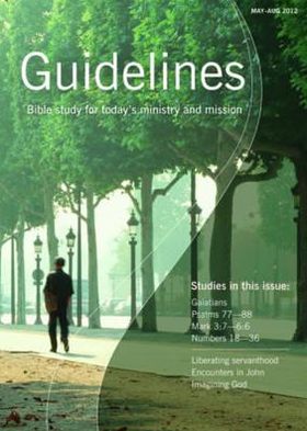 Guidelines, May-August 2012: Bible Study for Today's Ministry and Mission. Edited by Jeremy Duff, Lisa Cherrett