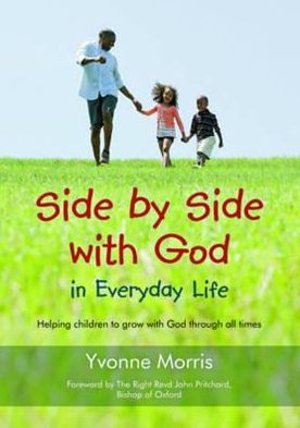 Side by Side with God in Everyday Life: 28 Bible Stories and Reflections for Exploring Topical Themes with Children