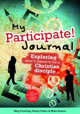 My Participate! Journal: Exploring What It Means to Be a Christian Disciple