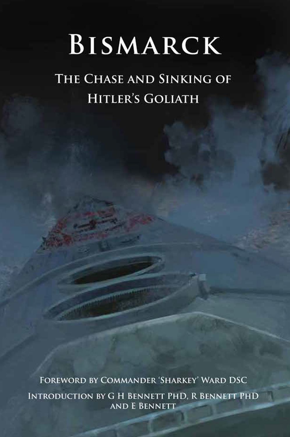Bismarck: The Chase and Sinking of Hitler's Goliath
