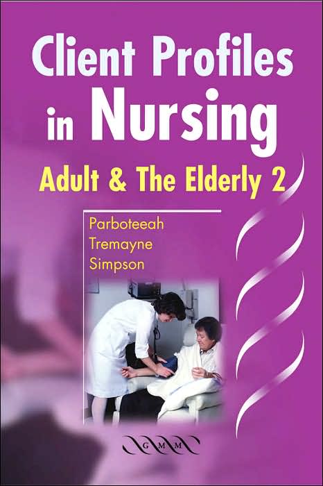 Client Profiles in Nursing: Adult and the Elderly 2