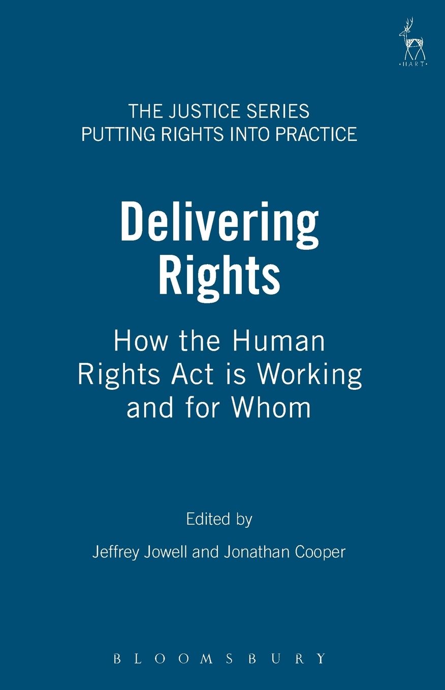 Delivering Rights: How the Human Rights Act Is Working and for Whom