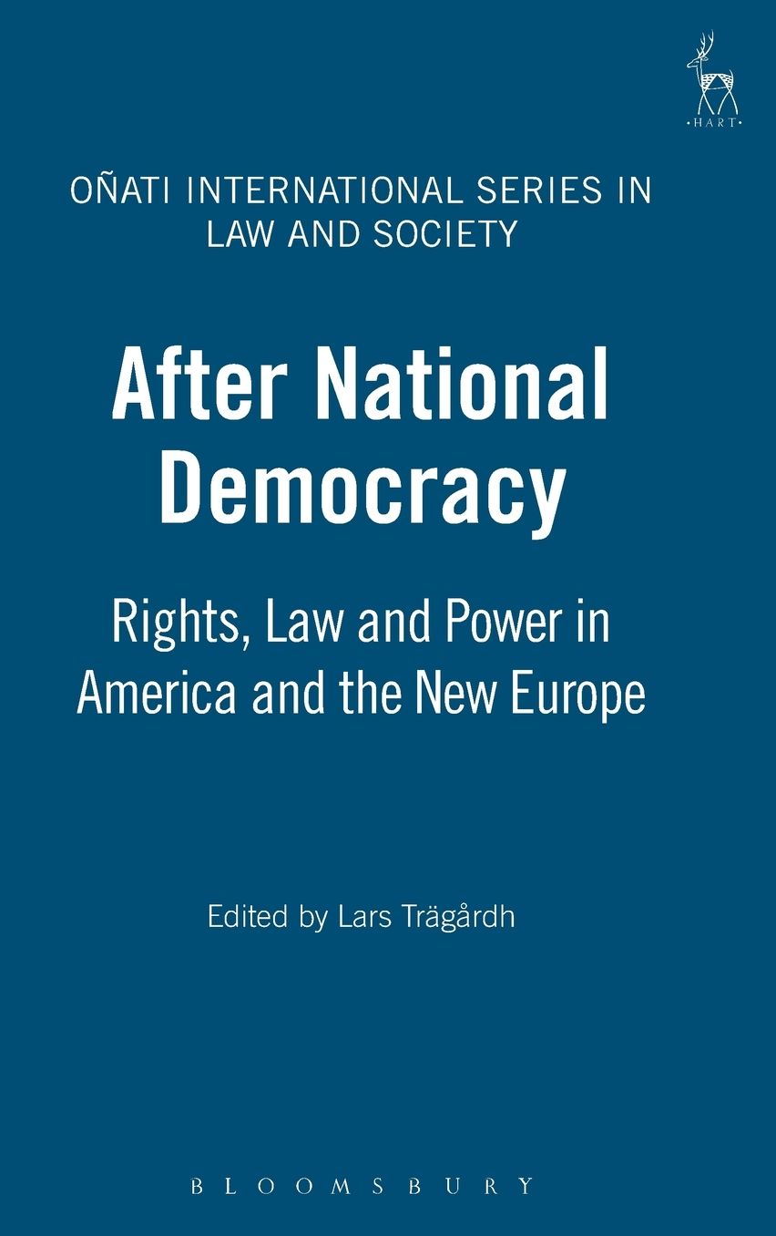 After National Democracy: Rights Law and Power in America and the New Europe
