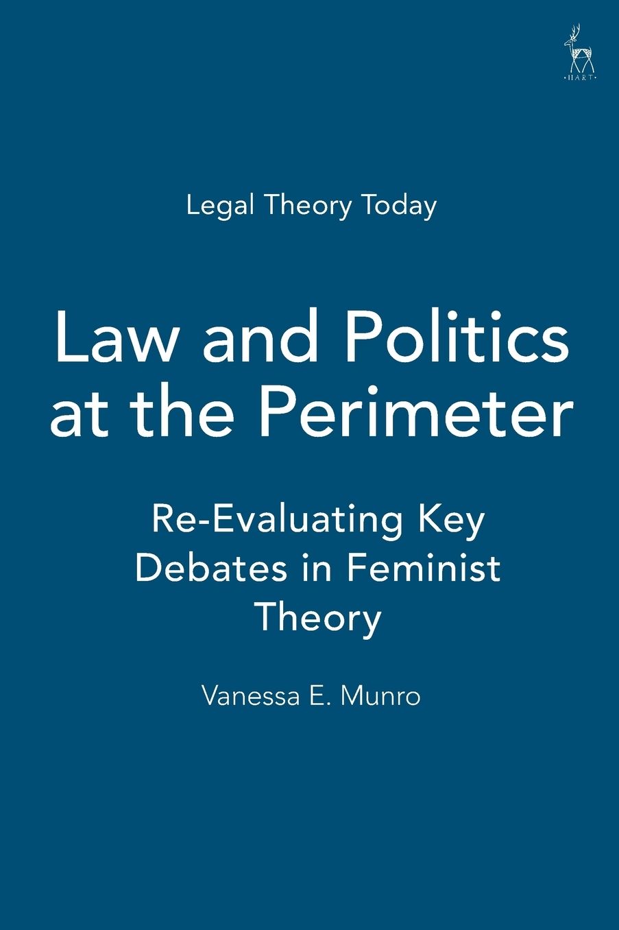 Law and Politics at the Perimeter: Re-Evaluating Key Debates in Feminist Theory
