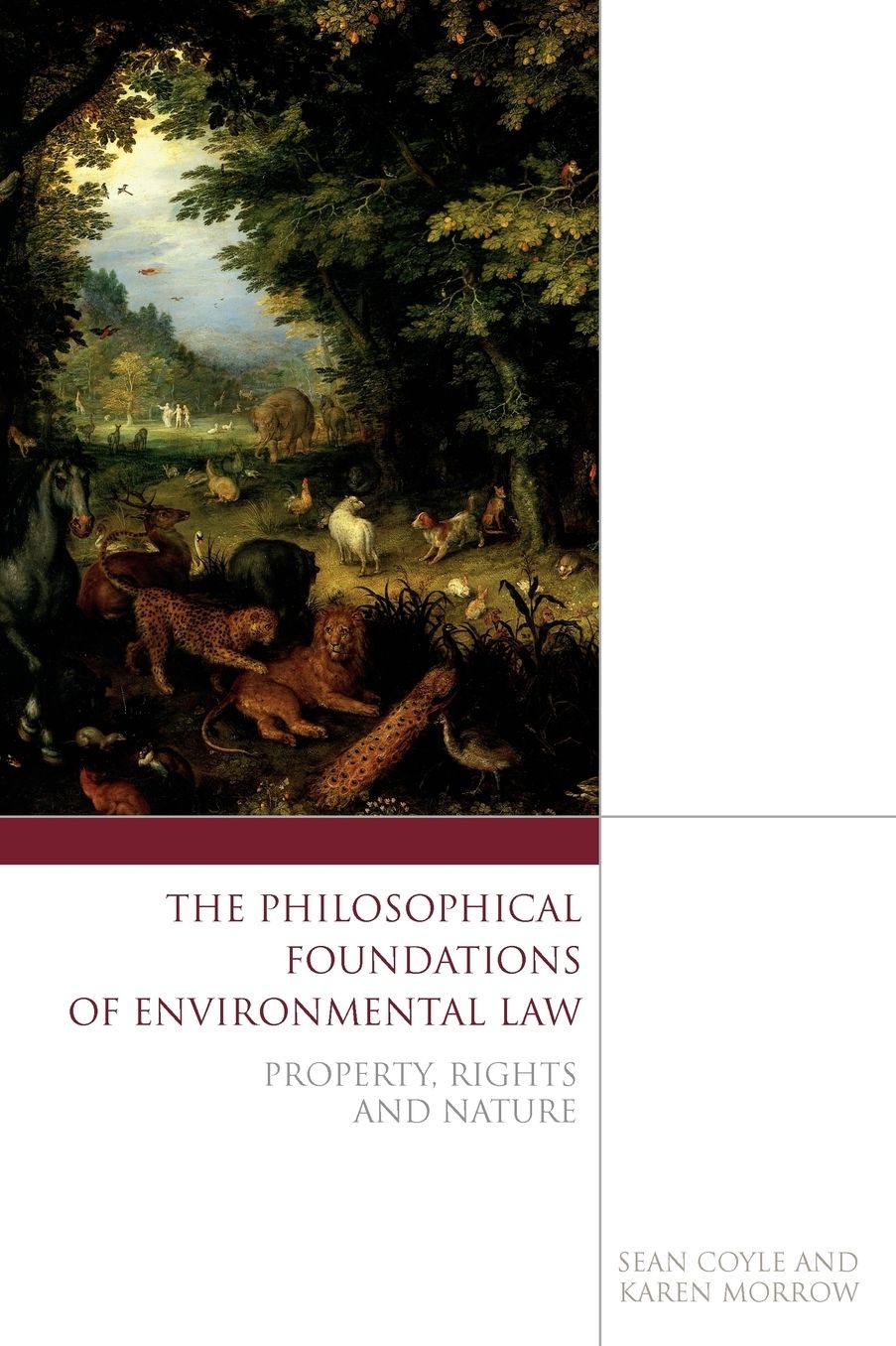 The Philosophical Foundations Of Environmental Law