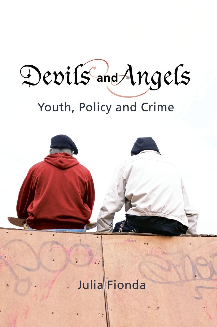 Devils and Angels: Youth, Policy and Crime