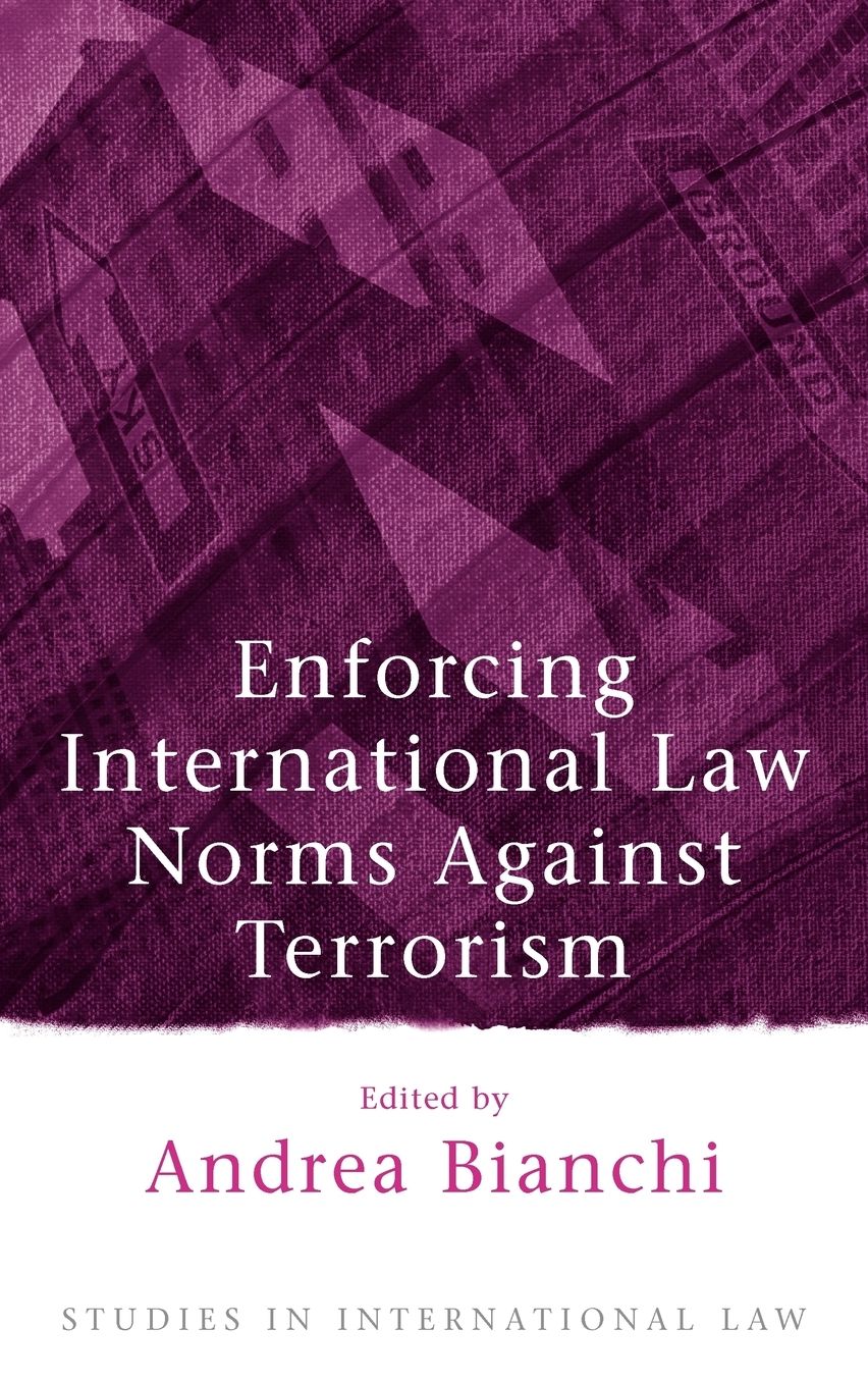 Enforcing International Law Norms Against Terrorism