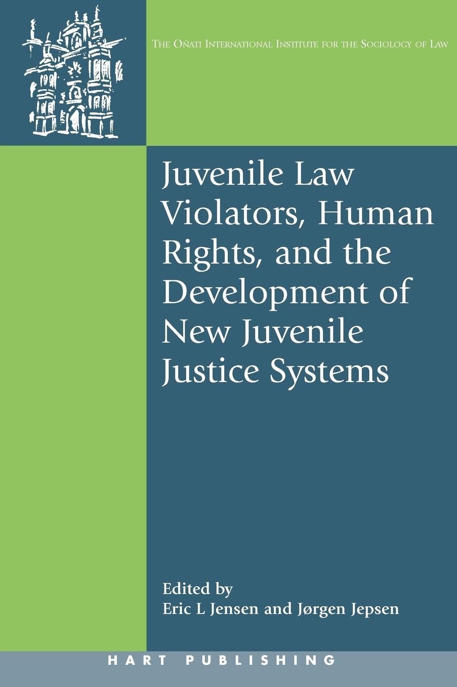 Juvenile Law Violators, Human Rights, And The Development Of New Juvenile Justice Systems