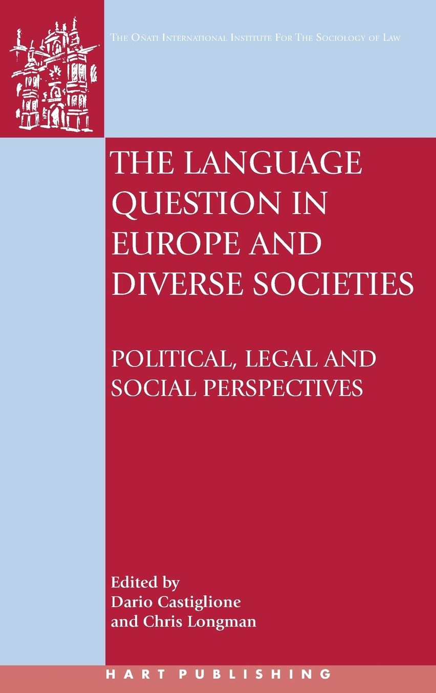 The Language Question in Europe and Diverse Societies: Political, Legal and Social Perspectives
