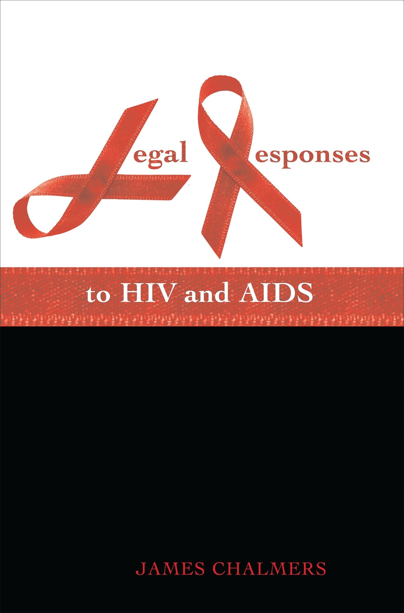 Legal Responses to HIV and AIDS