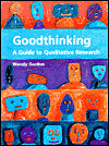 Goodthinking: Guide to Qual. Res.