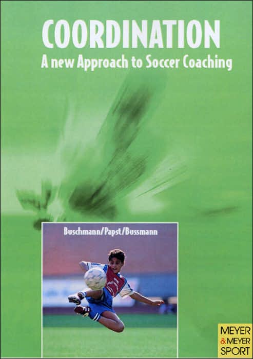 Coordination: A New Approach to Soccer Coaching