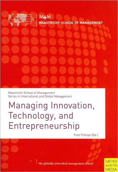 Managing Innovation, Technology, and Entrepreneurship