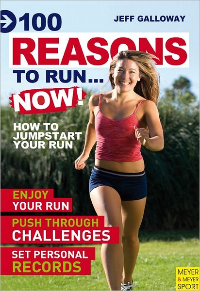 100 Reasons to Run ... Now!