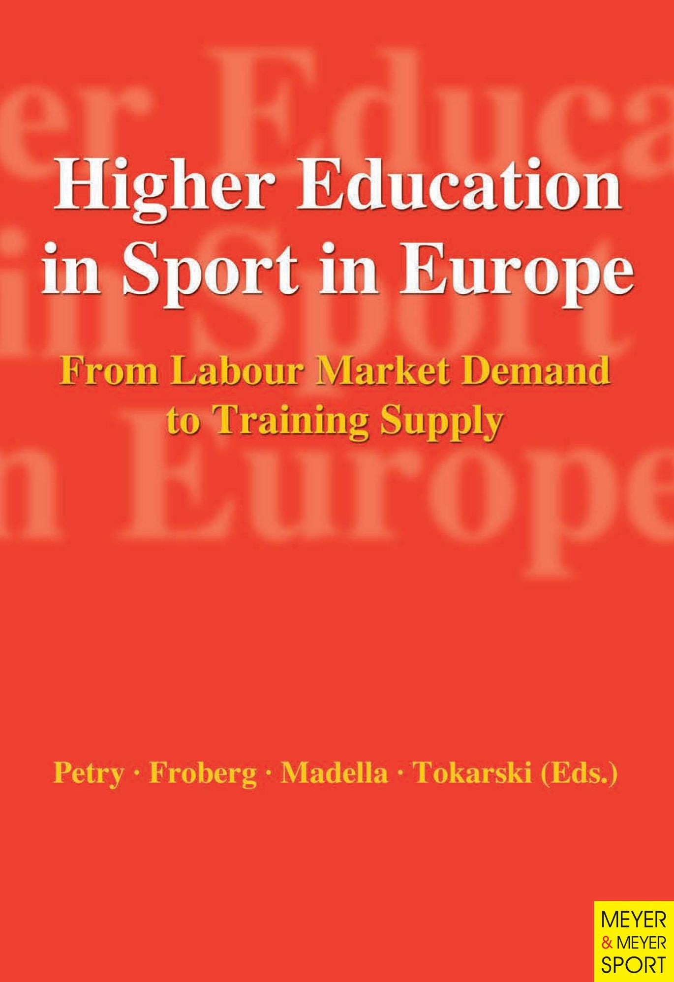 Higher Education In Sport In Europe: From Labour Market Demand to Treaining Supply