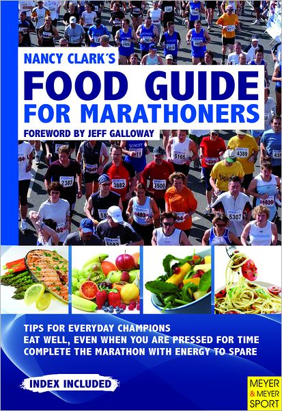 Nancy Clark's Food Guide for Marathoners