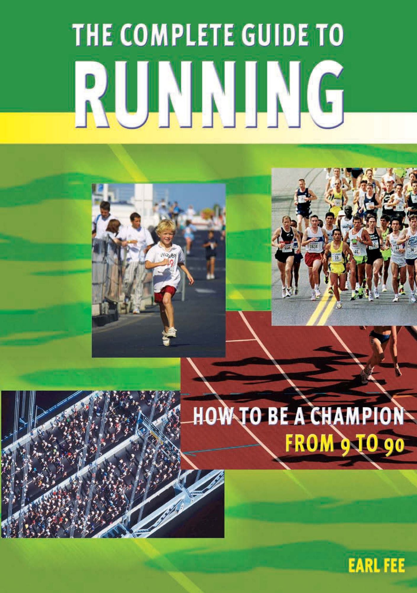 The Complete Guide to Running
