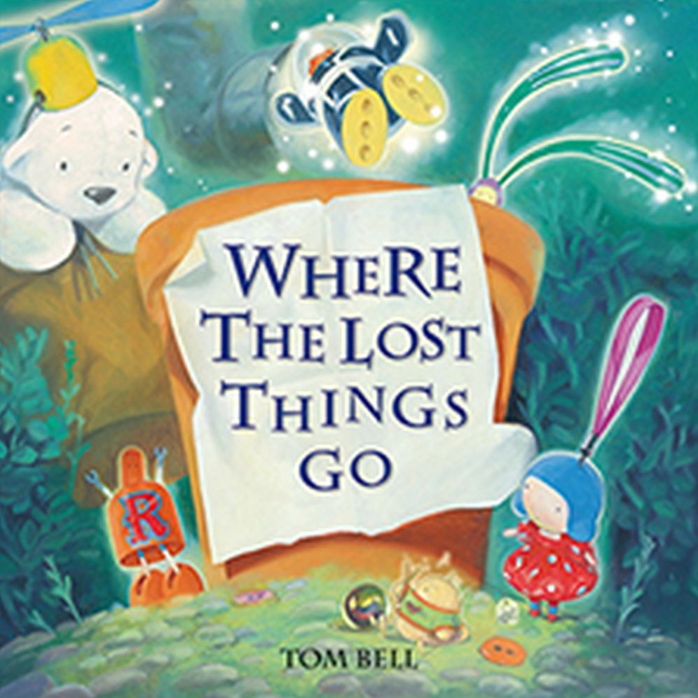 Where the Lost Things Go: An Unforgettable Journey of Friendship and Adventure. for AG