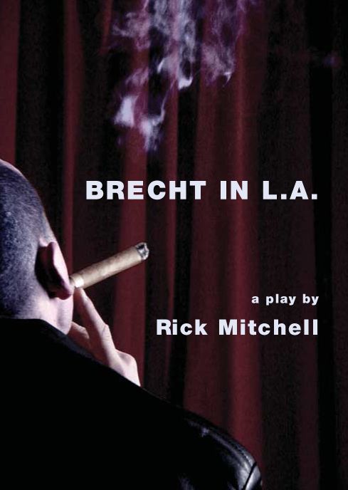 Brecht in L. A: A Play