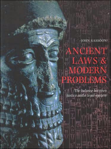Ancient Laws and Modern Problems: The Balance Between Justice and A Legal System