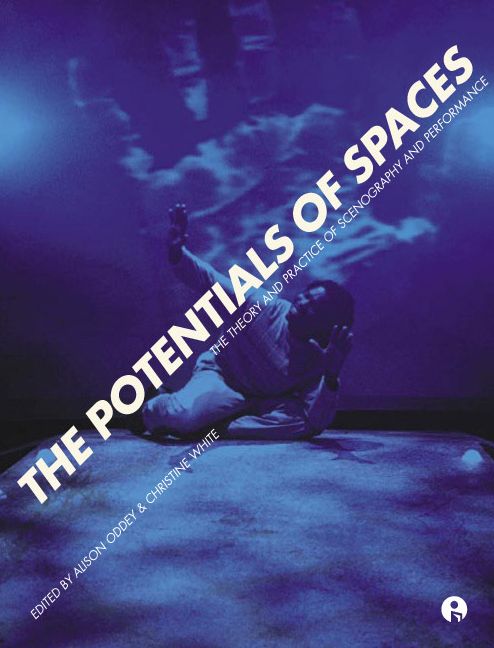 Potentials of Spaces: International Scenography and Performance for the 21st Century