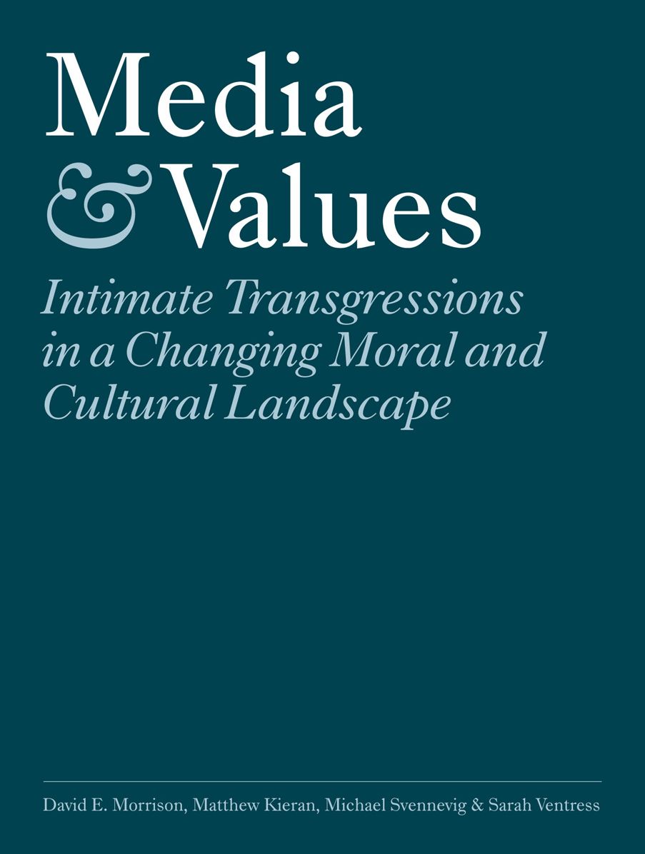 Media & Values: Intimate Transgressions in a Changing Moral and Cultural Landscape