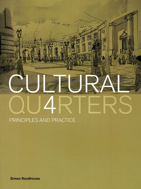 Cultural Quarters: Principles And Practice