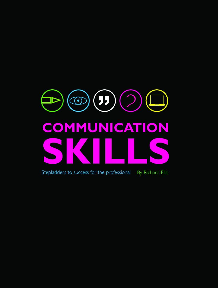 Communication Skills: Stepladders to Success for the Professional - Second Edition