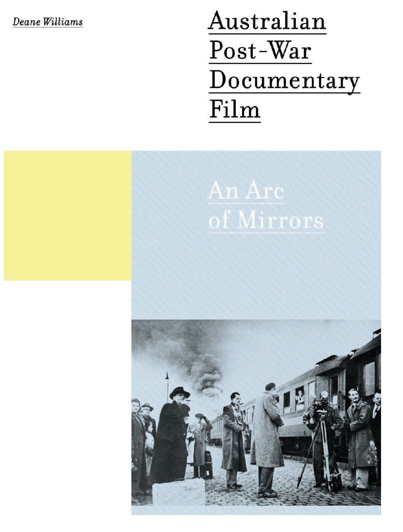 Australian Post-war Documentary Film: An Arc of Mirrors