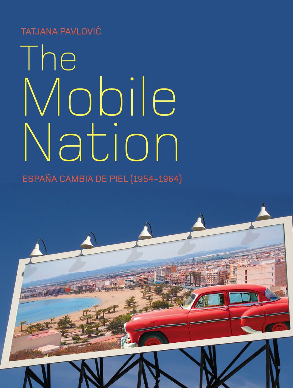 The Mobile Nation: Espana Cambia de Piel (1954-1964)