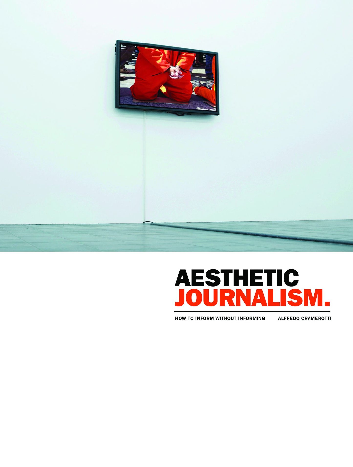 Aesthetic Journalism: How to Inform Without Informing