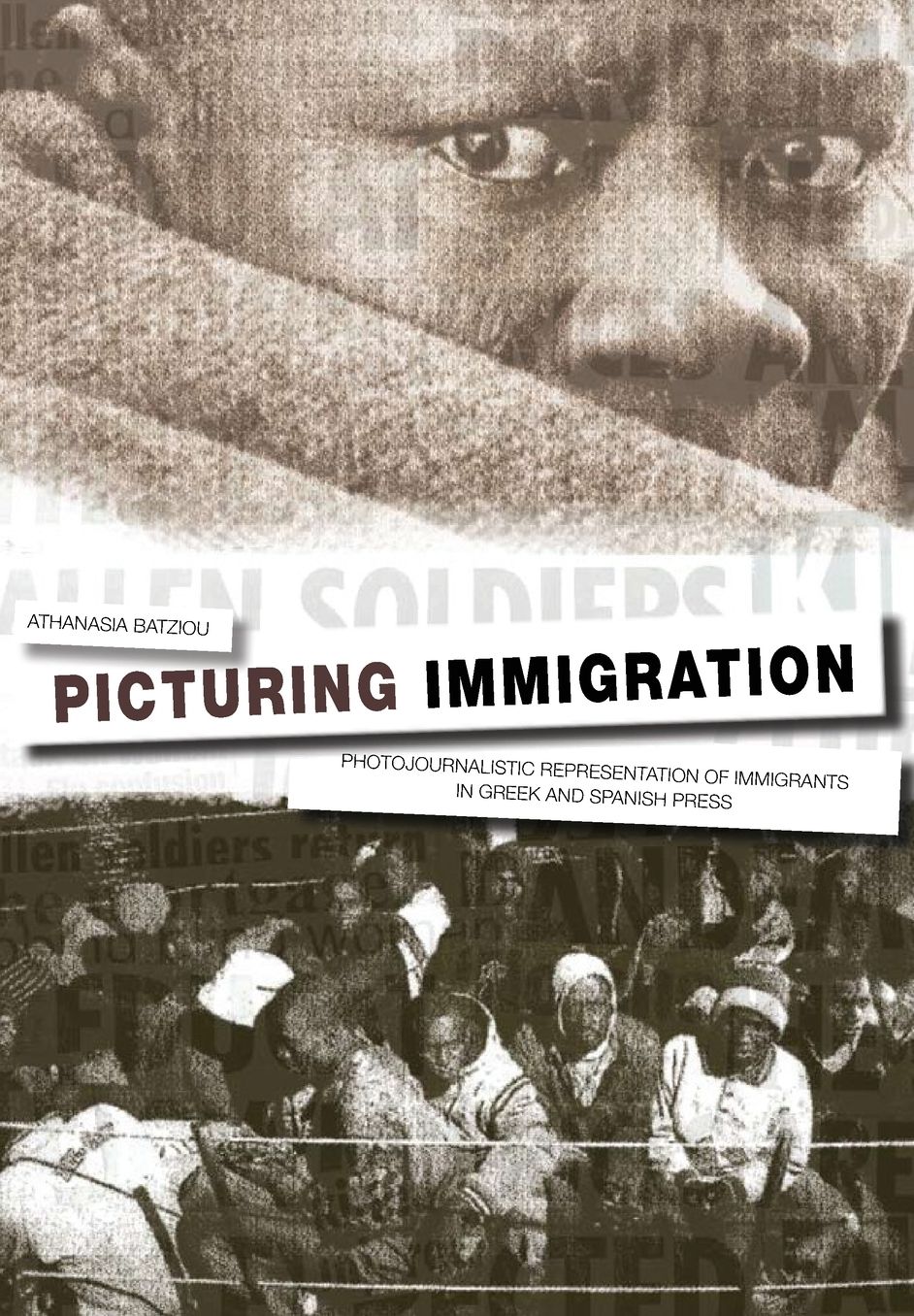 Picturing Immigration: Photojournalistic Representation of Immigrants in Greek and Spanish Press