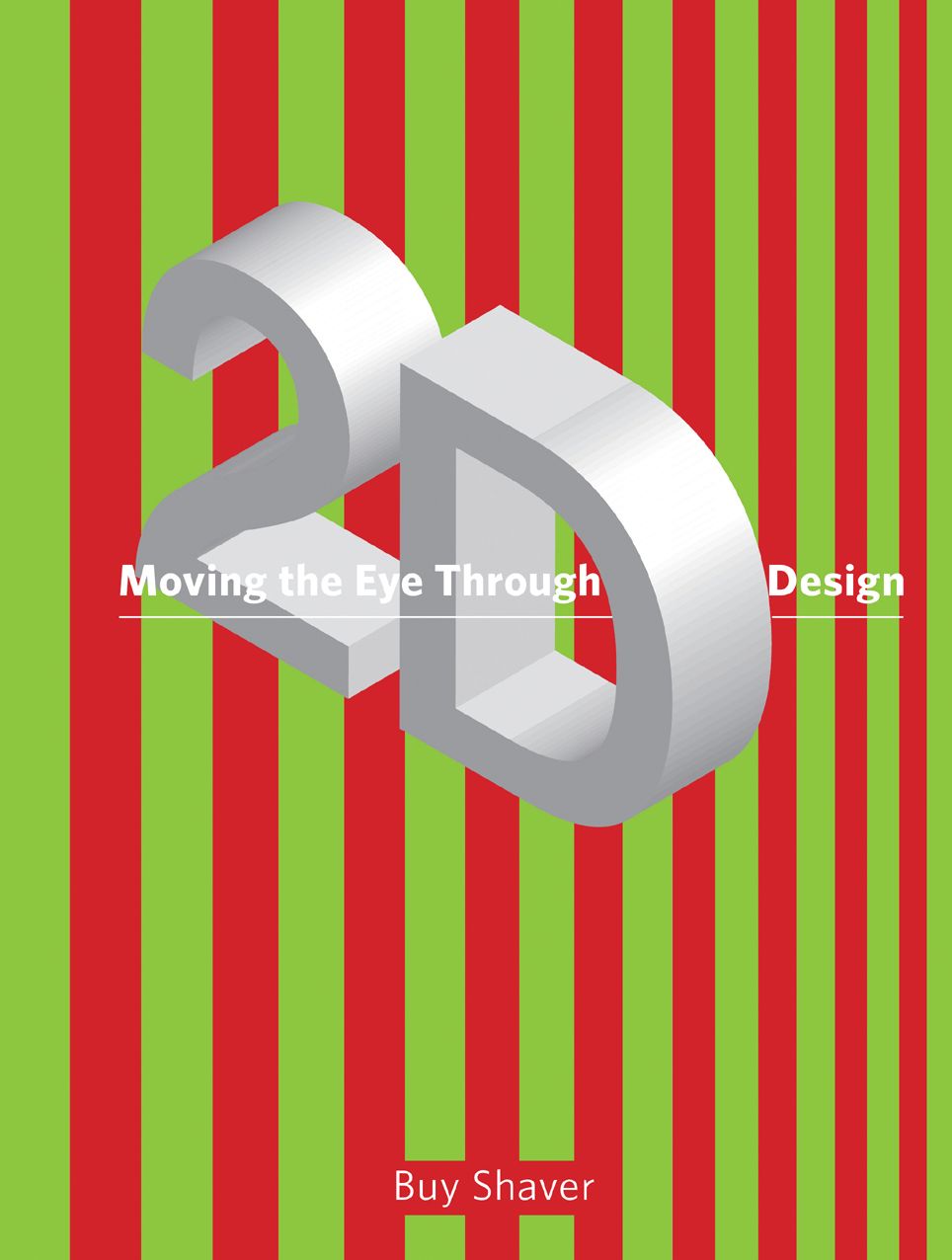 Moving the Eye Through 2-D Design: A Visual Primer