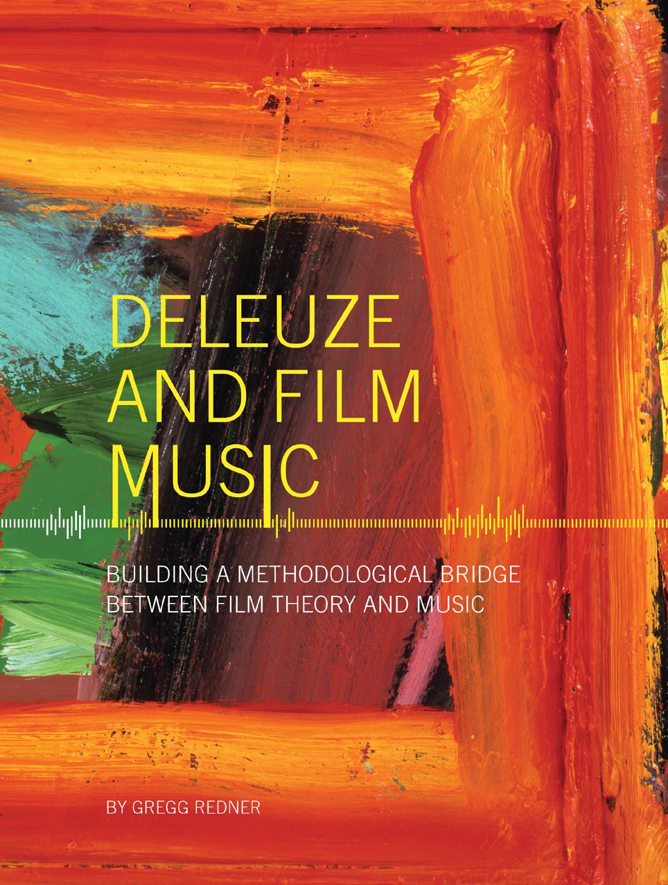 Deleuze and Film Music: Building a Methodological Bridge between Film Theory and Music
