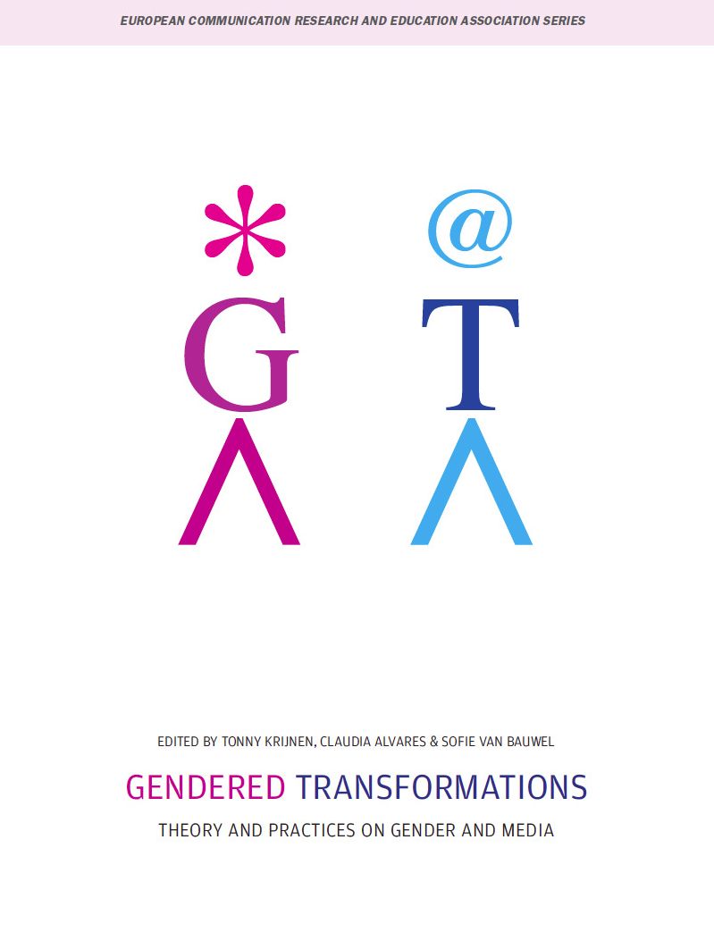 Gendered Transformations: Theory and Practices on Gender and Media